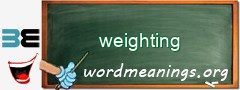 WordMeaning blackboard for weighting